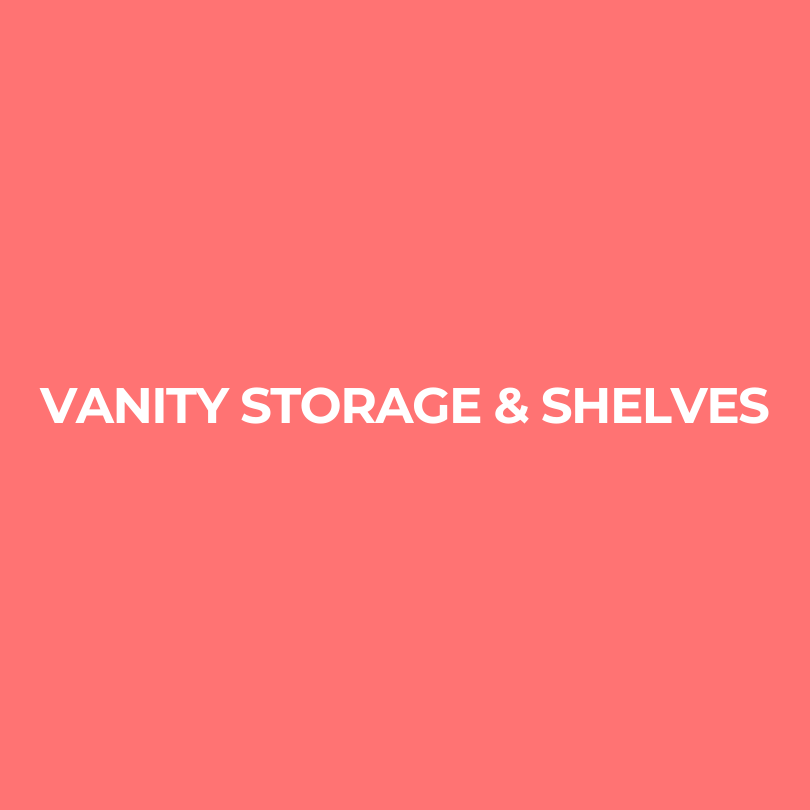 Vanity Storage & Shelves